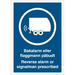 Påbudtskilt - Ryggealarm eller hjelpemann påbudt - Reverse alarm or signalman prescribed