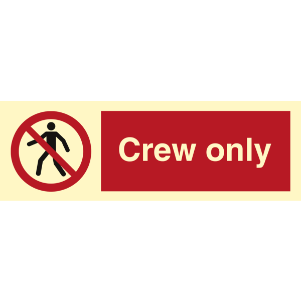 Prohibition sign- Crew only 