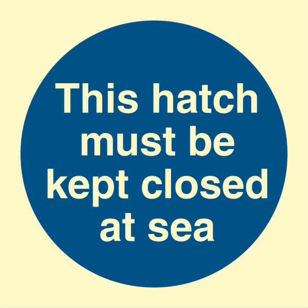 This hatch must be kept closed at sea - IMO Mandatory sign - IMPA 335817