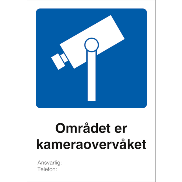 Området er kameraovervåket skilt + Ansvarlig & Telefon