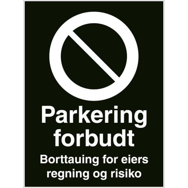 Parkering forbudt Borttauing for eiers regning og risiko - Refleks alu-sandwichplate - 800 x 600 mm