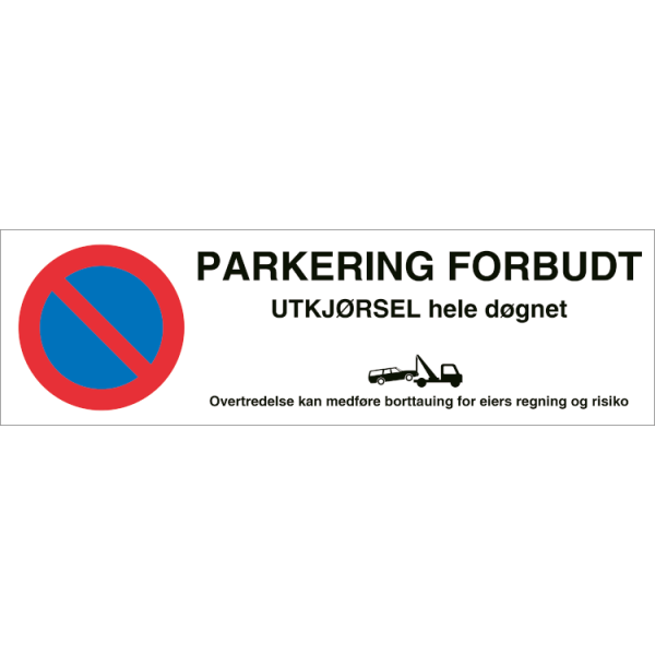 Parkering forbudt utkjørsel hele døgnet - Refleks alu-sandwichplate - 150 x 500 mm