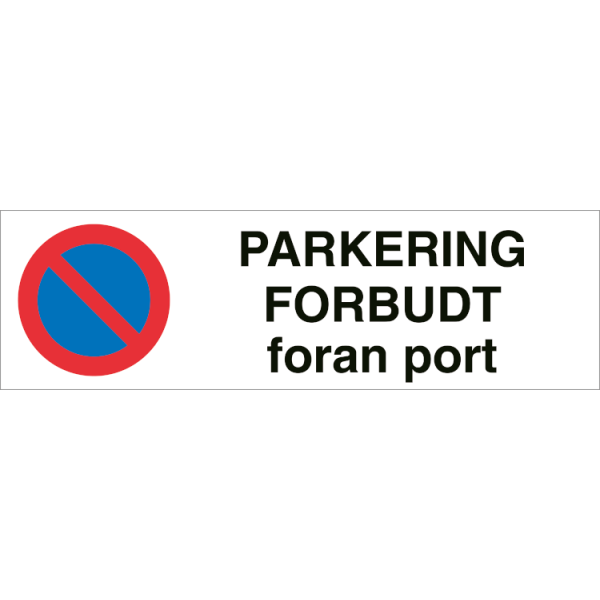 Parkering forbudt foran port - Refleks alu-sandwichplate - 150 x 500 mm