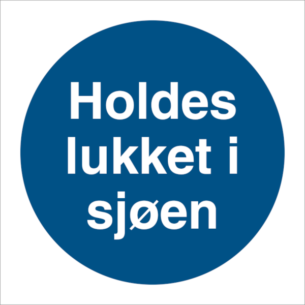 Holdes lukket i sjøen - IMO Mandatory sign