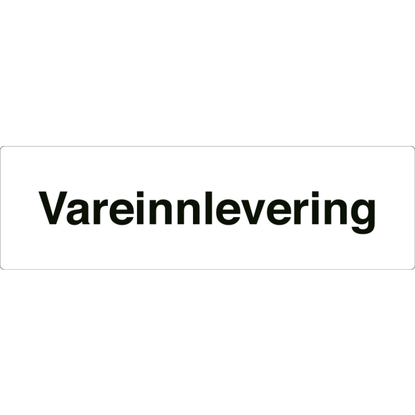 Vareinnlevering - hvit henvisningsskilt uten pil, 150 x 500 mm 3 mm alu-sandwich