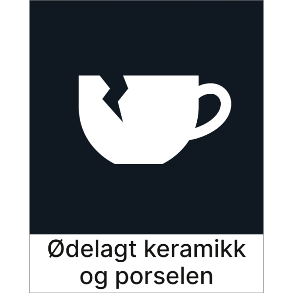 Kildesorteringsskilt Ødelat keramikk og porselen